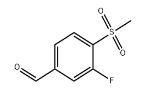 CAS:254878-95-0	3-氟-4-甲烷磺酰基苯甲醛	3-Fluoro-4-Methylsulfonylbenzaldehyde