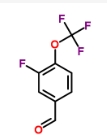 CAS:473917-15-6	3-氟-4-(三氟甲氧基)苯甲醛	3-Fluoro-4-(Trifluoromethoxy)Benzaldehyde