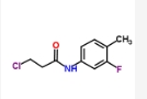 CAS:908494-81-5	3-氯-n-(3-氟-4-甲基苯基)丙酰胺	3-Chloro-N-(3-Fluoro-4-Methylphenyl)Propanamide
